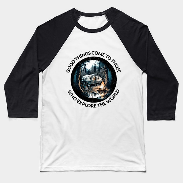 Camping Explore the World Baseball T-Shirt by MC Creations